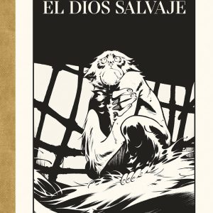 EL DIOS SALVAJE EDICION DE LUJO EN BLANCO Y NEGRO
