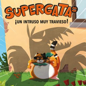 SUPERGATA 2 UN INTRUSO MUY TRAVIESO