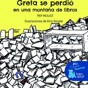 GRETA SE PERDIO EN UNA MONTA?A DE LIBROS