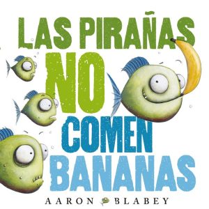 PIRA?AS NO COMEN BANANAS,LAS