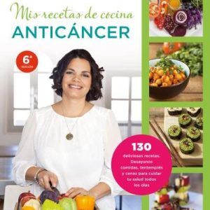 MIS RECETAS DE COCINA ANTICANCER