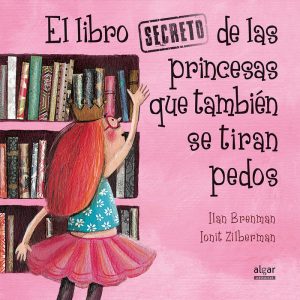 LIBRO SECRETO DE LAS PRINCESAS QUE TAMBIEN SE TIRAN PEDOS,EL