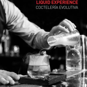 LIQUID EXPERIENCE COCTELERIA EVOLUTIVA