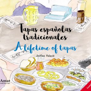 TAPAS ESPA?OLAS TRADICIONALES - A LIFETIME OF TAPAS