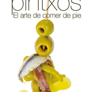PINTXOS EL ARTE DE COMER DE PIE
