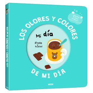 MI LIBRO DE OLORES Y COLORES LOS OLORES Y COLORES DE MI DIA