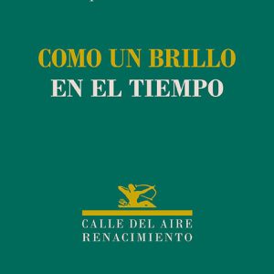 COMO UN BRILLO EN EL TIEMPO