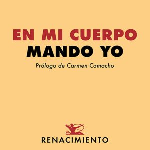 EN MI CUERPO MANDO YO