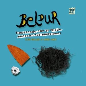 BELDUR TROPEZANDO CON EL MIEDO ENCONTRO SUS EMOCIONES