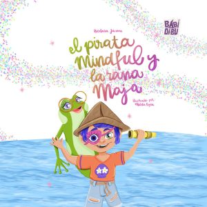 EL PIRATA MINDFUL Y LA RANA MAJA