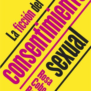 FICCION DEL CONSENTIMIENTO SEXUAL,LA