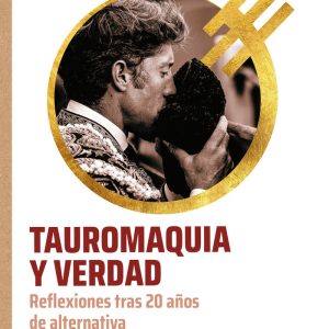 TAUROMAQUIA Y VERDAD