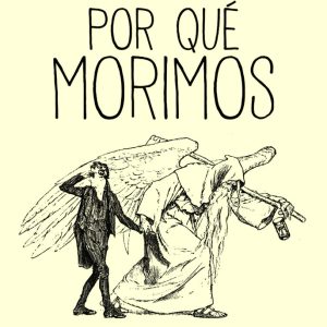 POR QUE MORIMOS