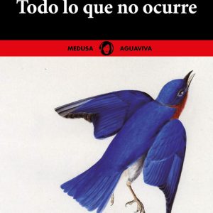 TODO LO QUE NO OCURRE