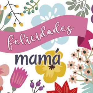 TARJETA MINI CARD FLORAL FELICIDADES MAMA