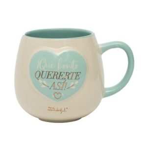 TAZA - IQUE BONITO QUERERTE ASI!