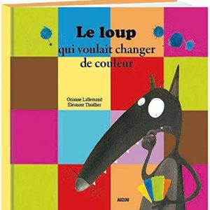 LE LOUP QUI VOULAIT CHANGER DE COULEUR