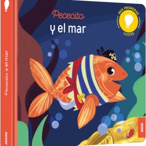MIS PRIMERAS LUCES, PECECITO Y EL MAR