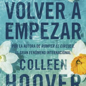 VOLVER A EMPEZAR IT STARTS WITH US