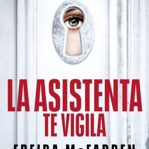 LA ASISTENTA TE VIGILA LA ASISTENTA 3