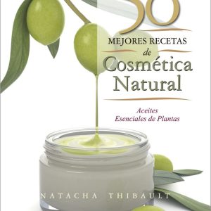 50 MEJORES RECETAS DE COSMETICA NATURAL,LAS