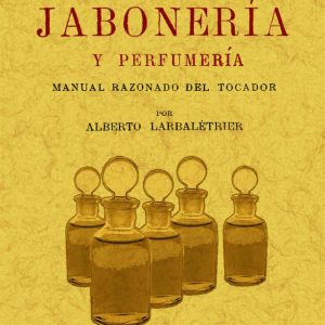 TRATADO PRACTICO DE JABONERIA Y PERFUMERIA
