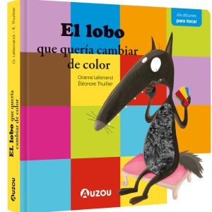EL LOBO QUE QUERIA CAMBIAR DE COLOR LIBRO CON TEXTURAS