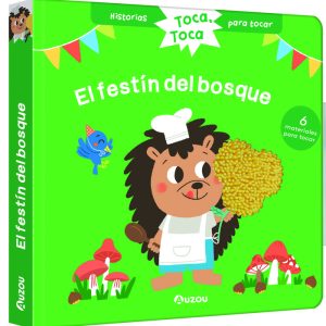 HISTORIAS PARA TOCAR, TOCA, TOCA, EL FESTIN DEL BOSQUE LIBRO