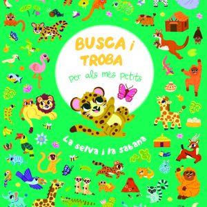 BUSCA I TROBA PER ALS MES PETITS LA SELVA I LA SABANA,
