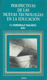 PERSPECTIVAS DE LAS NUEVAS TECNOLOGIAS EN LA EDUCACION