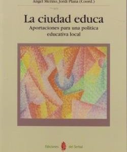 CIUDAD EDUCA,LA APORTACIONES POLITICA EDUCATIVA LOCAL
