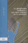 GLOBALIZACION NEOLIBERAL Y SUS REPERCUSIONES EDUCACION