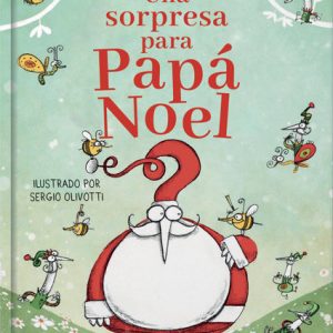 UNA SORPRESA PARA PAPA NOEL EL NUEVO TRABAJO DE PAPA NOEL 2