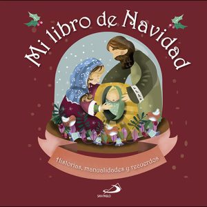 MI LIBRO DE NAVIDAD HISTORIAS MANUALIDADES Y RECUERDOS