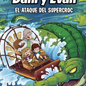 LAS AVENTURAS DE DANI Y EVAN 11 EL ATAQUE DEL SUPERCROC