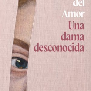 UNA DAMA DESCONOCIDA