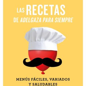 RECETAS DE ADELGAZA PARA SIEMPRE,LAS