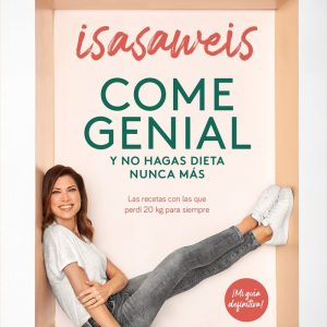 COME GENIAL Y NO HAGAS DIETA NUNCA MAS