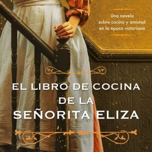 EL LIBRO DE COCINA DE LA SE?ORITA ELIZA