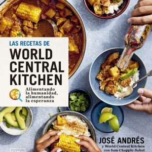 LAS RECETAS DE WORLD CENTRAL KITCHEN