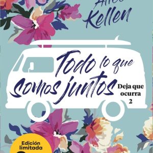 TODO LO QUE SOMOS JUNTOS DEJA QUE OCURRA 2