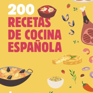 200 RECETAS DE COCINA ESPA?OLA