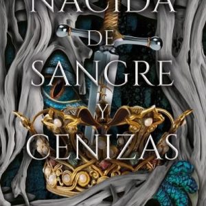 NACIDA DE SANGRE Y CENIZAS