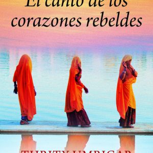 CANTO DE LOS CORAZONES REBELDES,EL