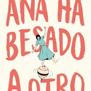 ANA HA BESADO A OTRO