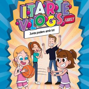 ITARTE VLOGS FAMILY 3 JUNTS PODEM AMB TOT