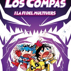 LOS COMPAS 10 LOS COMPAS I LA FI DEL MULTIVERS