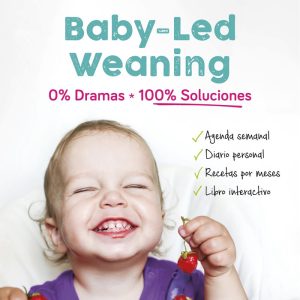 BABY LED WEANING 0% DRAMAS 100% SOLUCION