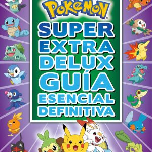 POKEMON SUPER EXTRA DELUX GUIA ESENCIAL DEFINITIVA