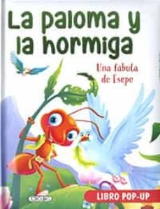 LA PALOMA Y LA HORMIGA POP-UP UNA FABULA DE ESOPO
